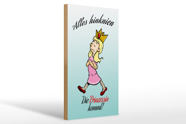 Holzschild Spruch 20x30cm Alles hinknien Prinzessin kommt