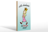 Holzschild Spruch 20x30cm Alles hinknien Prinzessin kommt