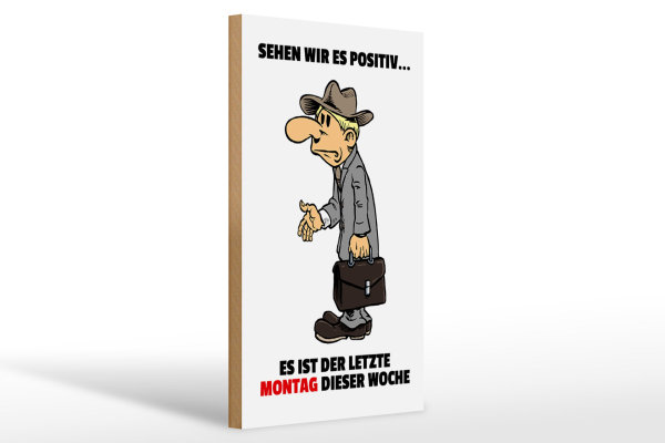 Holzschild Spruch 20x30cm letzte Montag der Woche