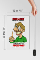 Holzschild Spruch 20x30cm Burnout für Anfänger habe FUCK-OFF