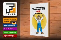 Holzschild Spruch 20x30cm Papis werden zum Opa befördert