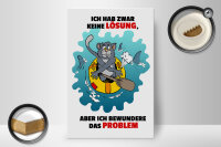 Holzschild Spruch 20x30cm Keine Lösung aber bewundere Problem