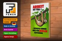 Holzschild Spruch 20x30cm Arbeit ist Toll