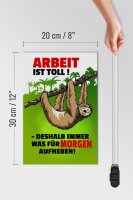 Holzschild Spruch 20x30cm Arbeit ist Toll