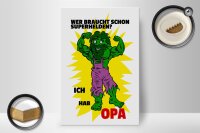 Holzschild Spruch 20x30cm Wer braucht Superhelden Hab Opa