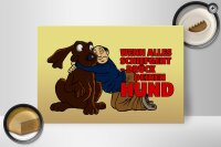 Holzschild Spruch 30x20cm Wenn alles schief geht drück Hund
