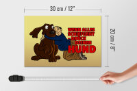 Holzschild Spruch 30x20cm Wenn alles schief geht drück Hund