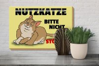 Holzschild Spruch 30x20cm Nutzkatze bitte nicht stören