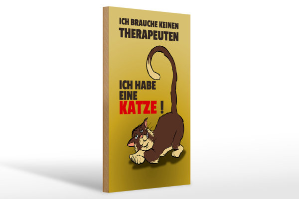 Holzschild Spruch 20x30cm brauche keinen Therapeuten habe Katze
