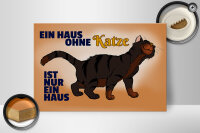 Holzschild Spruch 30x20cm Haus ohne Katze ist nur ein Haus