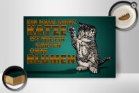 Holzschild Spruch 30x20cm Haus ohne Katze Garten ohne Blumen
