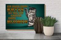 Holzschild Spruch 30x20cm Haus ohne Katze Garten ohne Blumen