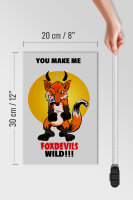 Holzschild Spruch 20x30cm You make me foxdevils wild Fuchs