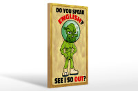 Holzschild Spruch 20x30cm  Do you speak english See i so out