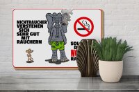 Holzschild Spruch 30x20cm Nichtraucher verstehen sich sehr gut mit Rauchern
