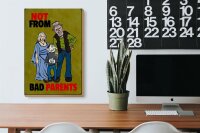 Holzschild Spruch 20x30cm Not from bad parents