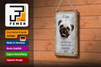 Blechschild Spruch 12x18cm Mops Hund Schild