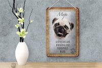 Blechschild Spruch 12x18cm Mops Hund Schild