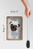 Blechschild Spruch 12x18cm Mops Hund Schild