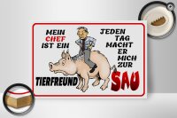 Holzschild Spruch 30x20cm Chef ist Tierfreund macht mich