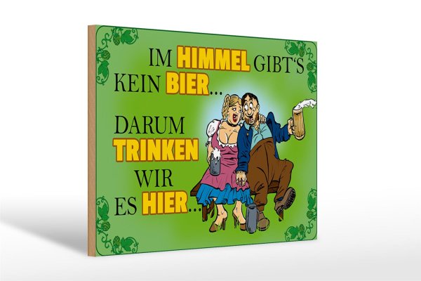 Holzschild Spruch 30x20cm Im Himmel gibts kein Bier