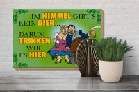 Holzschild Spruch 30x20cm Im Himmel gibts kein Bier
