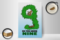 Holzschild Spruch 20x30cm Oh you green nine