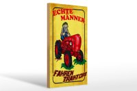 Holzschild Spruch 20x30cm Echte Männer fahren Traktor