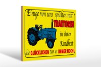 Holzschild Spruch 30x20cm einige spielten mit Traktoren