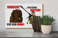 Holzschild Hinweis 30x20cm Vorsicht vor Hund und Besitzer