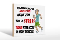 Holzschild Spruch 30x20cm ich befinde mich im Ruhestand