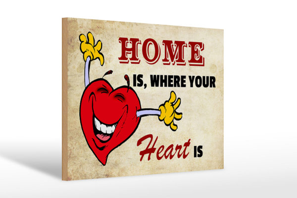 Holzschild Spruch 30x20cm Home is where your Heart is
