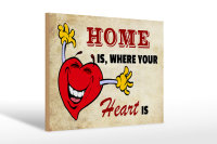 Holzschild Spruch 30x20cm Home is where your Heart is