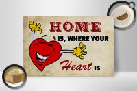 Holzschild Spruch 30x20cm Home is where your Heart is