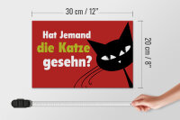 Holzschild Spruch 30x20cm hat jemand Katze gesehn