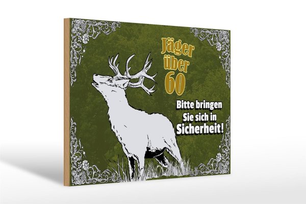 Holzschild Jäger 30x20cm über 60 bringen Sie sich in