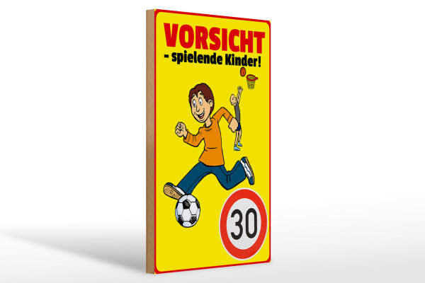 Holzschild Hinweis 20x30cm Vorsicht spielende Kinder 30Kmh