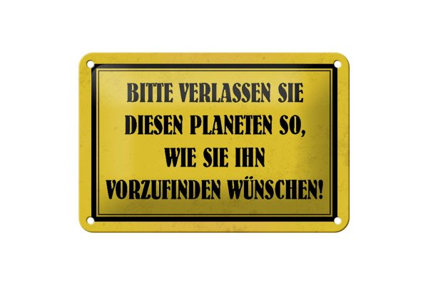 Blechschild Hinweis 18x12cm bitte verlassen Sie Planeten
