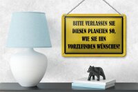Blechschild Hinweis 18x12cm bitte verlassen Sie Planeten