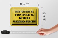 Blechschild Hinweis 18x12cm bitte verlassen Sie Planeten