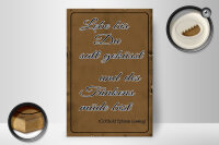 Holzschild Spruch 20x30cm lebe bis Du satt geküsst Trinken