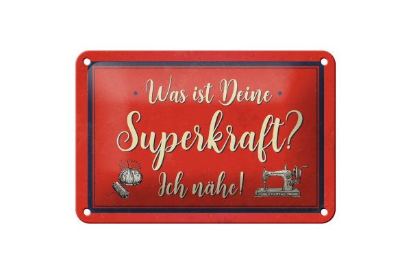 Blechschild Spruch 18x12cm was deine Superkraft ich nähe
