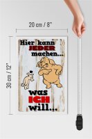 Holzschild Spruch 20x30cm hier kann jeder machen was ich