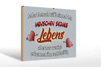 Holzschild Spruch 30x20cm Jeder Mensch trifft einmal den