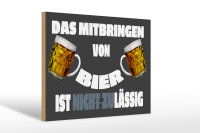 Holzschild Alkohol 30x20cm Mitbringen von Bier zulässig