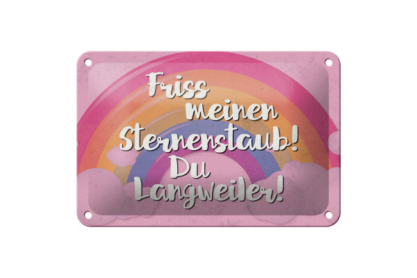Blechschild Spruch 18x12cm Friss meinen Sternenstaub