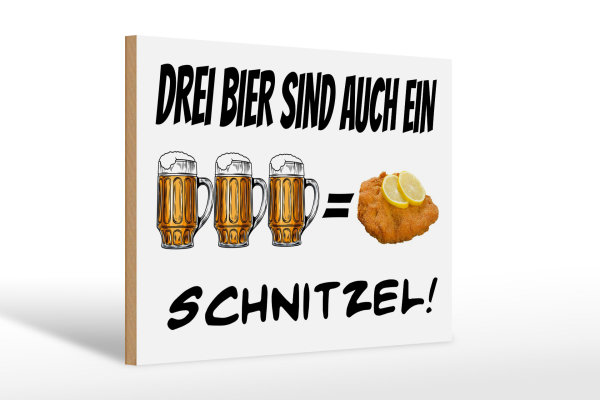 Holzschild Alkohol 30x20cm 3 Bier sind ein Schnitzel