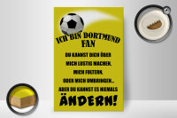 Holzschild Spruch 20x30cm ich bin Dortmund Fan Fussball