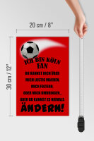 Holzschild Spruch 20x30cm ich bin Köln Fan Fussball