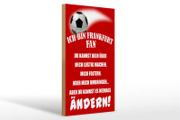 Holzschild Spruch 20x30cm ich bin Frankfurt Fan Fussball